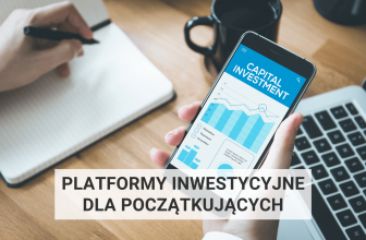 Platformy inwestycyjne dla początkujących (2024)
