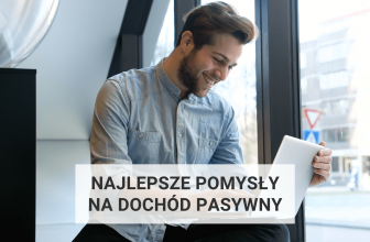 16 najlepszych pomysłów na dochód pasywny w 2024 roku