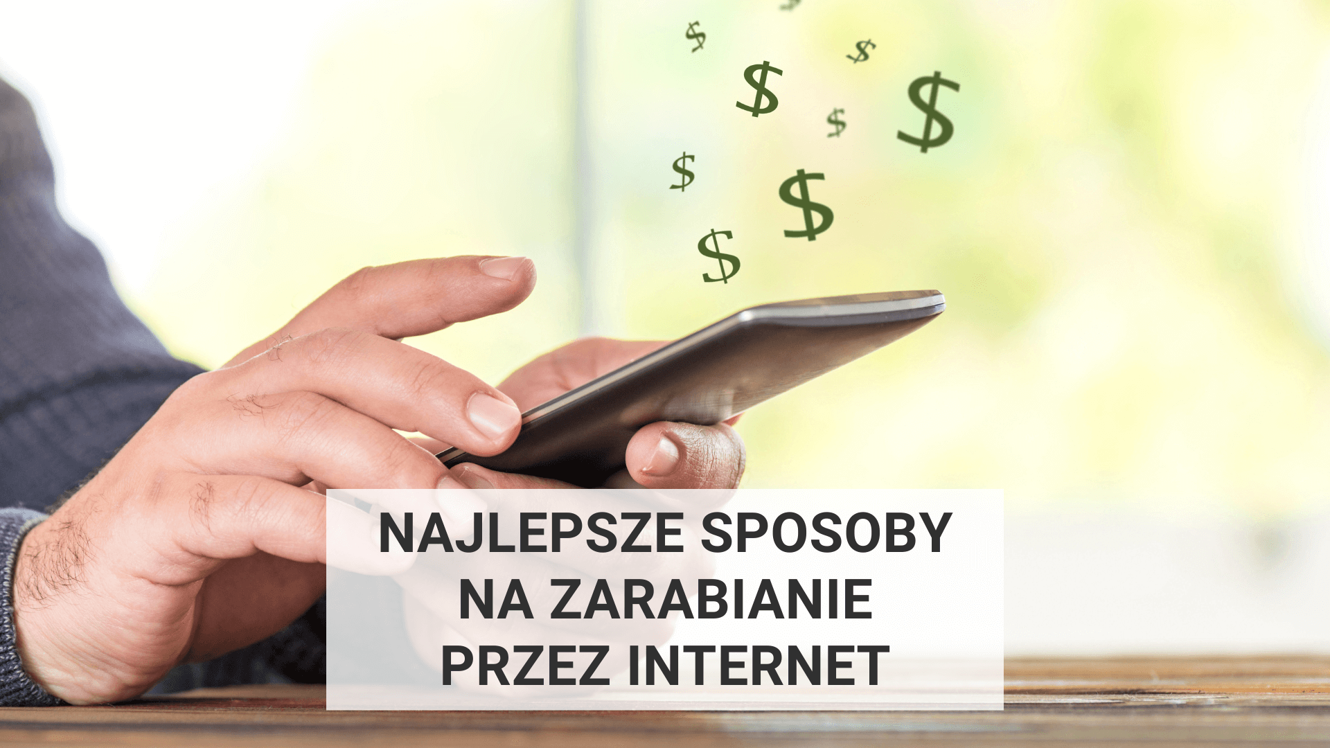 14 Najlepszych Sposobów Na Zarabianie Przez Internet 2024 2083