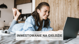 Inwestowanie na giełdzie